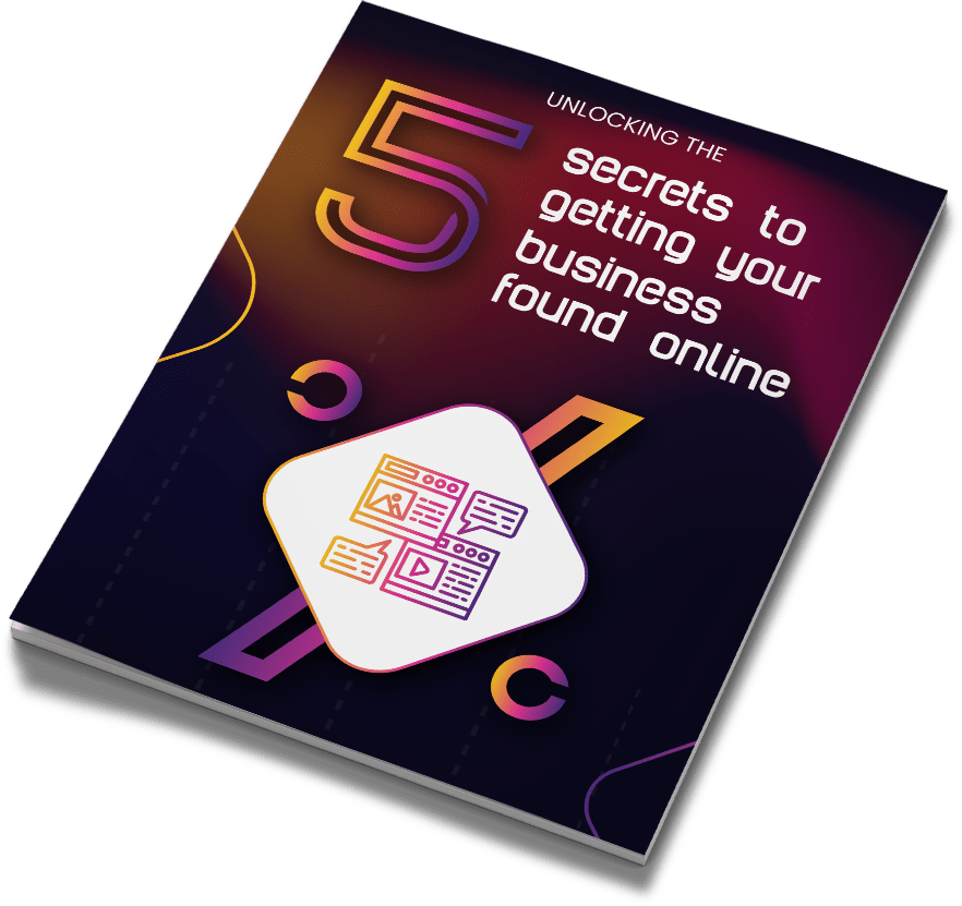 Cover mockup of "Unlocking The 5 Secrets To Getting Your Business Found Online"