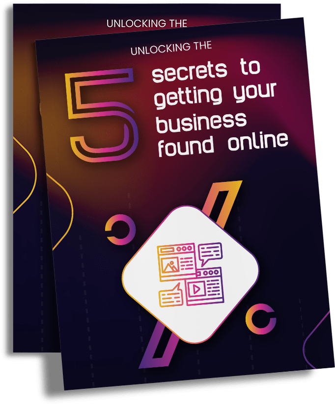 Cover mockup of "Unlocking The 5 Secrets To Getting Your Business Found Online"